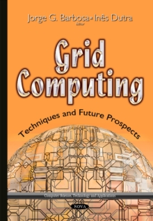 Grid Computing : Techniques & Future Prospects, Hardback Book Grid Computing : Techniques & Future Prospects, Hardback Book