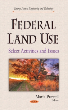 Federal Land Use : Select Activities and Issues