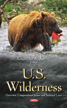 U.S. Wilderness : Overview, Congressional Issues and Selected Laws