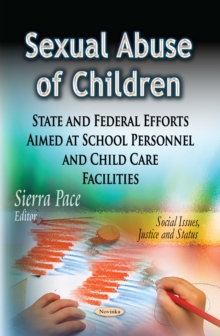 Sexual Abuse of Children : State and Federal Efforts Aimed at School Personnel and Child Care Facilities