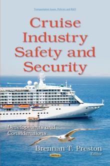 Cruise Industry Safety and Security : Developments and Considerations