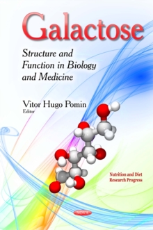 Galactose : Structure and Function in Biology and Medicine