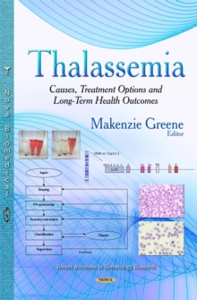 Thalassemia : Causes, Treatment Options and Long-Term Health Outcomes