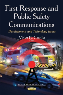 First Response and Public Safety Communications : Developments and Technology Issues