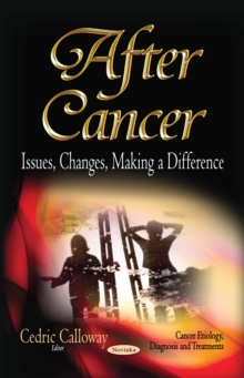 After Cancer : Issues, Changes, Making a Difference