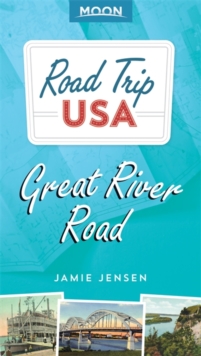 Road Trip USA: Great River Road, Paperback / softback Book Road Trip USA: Great River Road, Paperback / softback Book