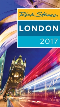 Rick Steves London 2017 : 2017 Edition, Paperback / softback Book Rick Steves London 2017 : 2017 Edition, Paperback / softback Book