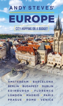 Andy Steves' Europe (Second Edition) : City-Hopping on a Budget, Paperback / softback Book Andy Steves' Europe (Second Edition) : City-Hopping on a Budget, Paperback / softback Book