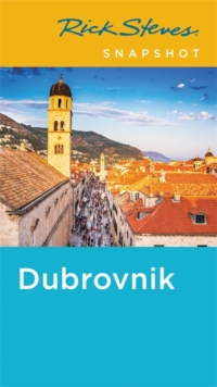 Rick Steves Snapshot Dubrovnik (Fifth Edition), Paperback / softback Book Rick Steves Snapshot Dubrovnik (Fifth Edition), Paperback / softback Book