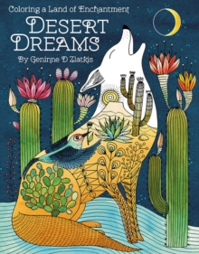 Desert Dreams - Coloring Book : Coloring a Land of Enchantment, Paperback / softback Book Desert Dreams - Coloring Book : Coloring a Land of Enchantment, Paperback / softback Book