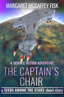 Captain's Chair: A Science Fiction Adventure