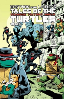 Tales Of The Teenage Mutant Ninja Turtles Volume 5, Paperback / softback Book Tales Of The Teenage Mutant Ninja Turtles Volume 5, Paperback / softback Book