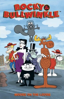 Rocky & Bullwinkle, Paperback / softback Book Rocky & Bullwinkle, Paperback / softback Book