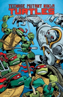 Teenage Mutant Ninja Turtles Classics Volume 9, Paperback / softback Book Teenage Mutant Ninja Turtles Classics Volume 9, Paperback / softback Book