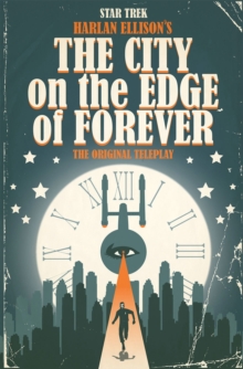 Star Trek The City On The Edge Of Forever, Hardback Book Star Trek The City On The Edge Of Forever, Hardback Book
