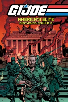 G.I. Joe America's Elite Disavowed Volume 6, Paperback / softback Book G.I. Joe America's Elite Disavowed Volume 6, Paperback / softback Book