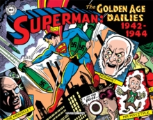 Superman The Golden Age Newspaper Dailies 1942-1944, Hardback Book Superman The Golden Age Newspaper Dailies 1942-1944, Hardback Book