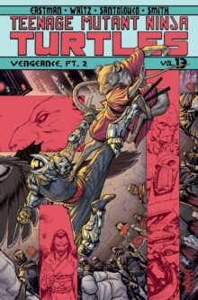 Teenage Mutant Ninja Turtles Volume 13 Vengeance Part 2, Paperback Book Teenage Mutant Ninja Turtles Volume 13 Vengeance Part 2, Paperback Book
