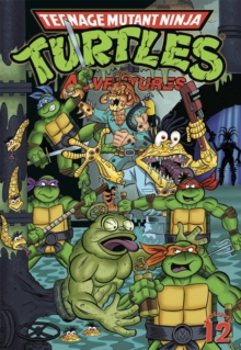 Teenage Mutant Ninja Turtles Adventures Volume 12, Paperback Book Teenage Mutant Ninja Turtles Adventures Volume 12, Paperback Book