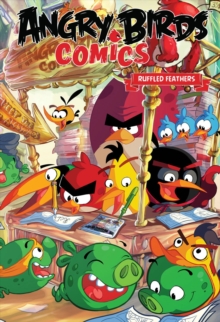 Angry Birds Comics Volume 5 Ruffled Feathers, Hardback Book Angry Birds Comics Volume 5 Ruffled Feathers, Hardback Book