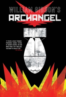 William Gibson's Archangel, Hardback Book William Gibson's Archangel, Hardback Book