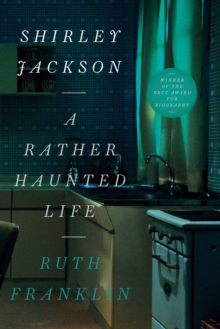 Shirley Jackson: A Rather Haunted Life