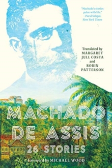 Machado de Assis : 26 Stories