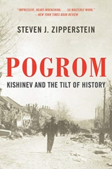 Pogrom : Kishinev and the Tilt of History