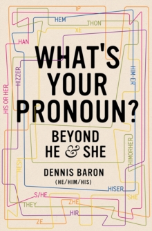 What's Your Pronoun? : Beyond He and She