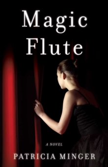 Magic Flute : A Novel