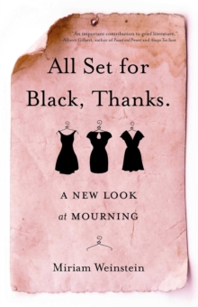 All Set for Black, Thanks. : A New Look at Mourning