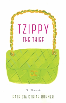 Tzippy the Thief : A Novel