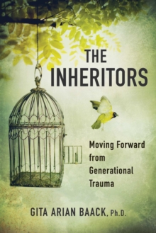 The Inheritors : Moving Forward from Generational Trauma