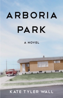 Arboria Park : A Novel