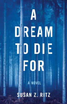 A Dream to Die For : A Novel