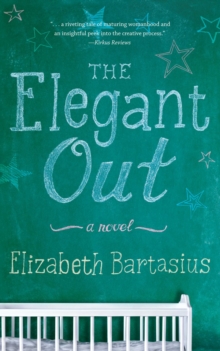 The Elegant Out : A Novel