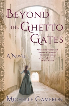 Beyond the Ghetto Gates : A Novel