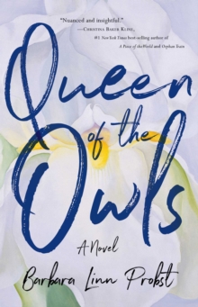 Queen of the Owls : A Novel