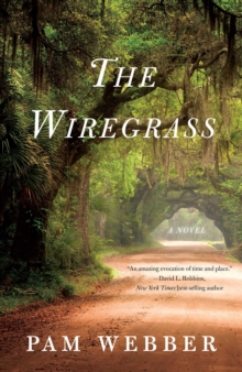 The Wiregrass : A Novel