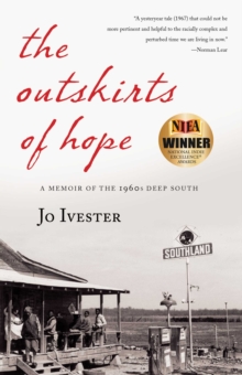 The Outskirts of Hope : A Memoir of the 1960s Deep South