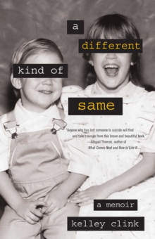 A Different Kind of Same : A Memoir