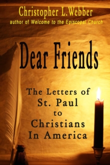 Dear Friends : The Letters of St. Paul to Christians in America