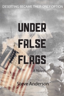 Under False Flags : A  Novel