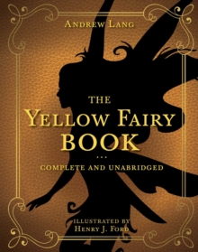 The Yellow Fairy Book : Complete and Unabridged