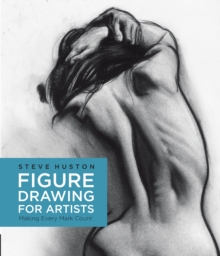 Figure Drawing for Artists : Making Every Mark Count