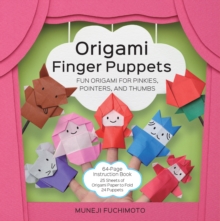 Origami Finger Puppets : Fun Origami for Pinkies, Pointers, and Thumbs - 64-Page Instruction Book, 25 Sheets of Origami Paper to Fold 24 Puppets, Paperback Book Origami Finger Puppets : Fun Origami for Pinkies, Pointers, and Thumbs - 64-Page Instruction Book, 25 Sheets of Origami Paper to Fold 24 Puppets, Paperback Book
