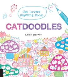 Catdoodles : The Cat Lovers Drawing Book, Paperback / softback Book Catdoodles : The Cat Lovers Drawing Book, Paperback / softback Book