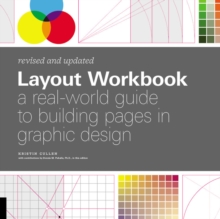 Layout Workbook: Revised and Updated : A real-world guide to building pages in graphic design, Paperback / softback Book Layout Workbook: Revised and Updated : A real-world guide to building pages in graphic design, Paperback / softback Book