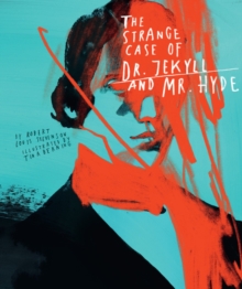 Classics Reimagined, The Strange Case of Dr. Jekyll and Mr. Hyde, Hardback Book Classics Reimagined, The Strange Case of Dr. Jekyll and Mr. Hyde, Hardback Book