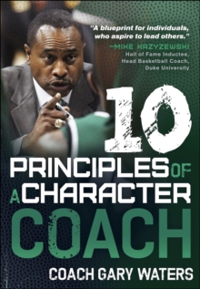 Ten Principles Of A Character Coach